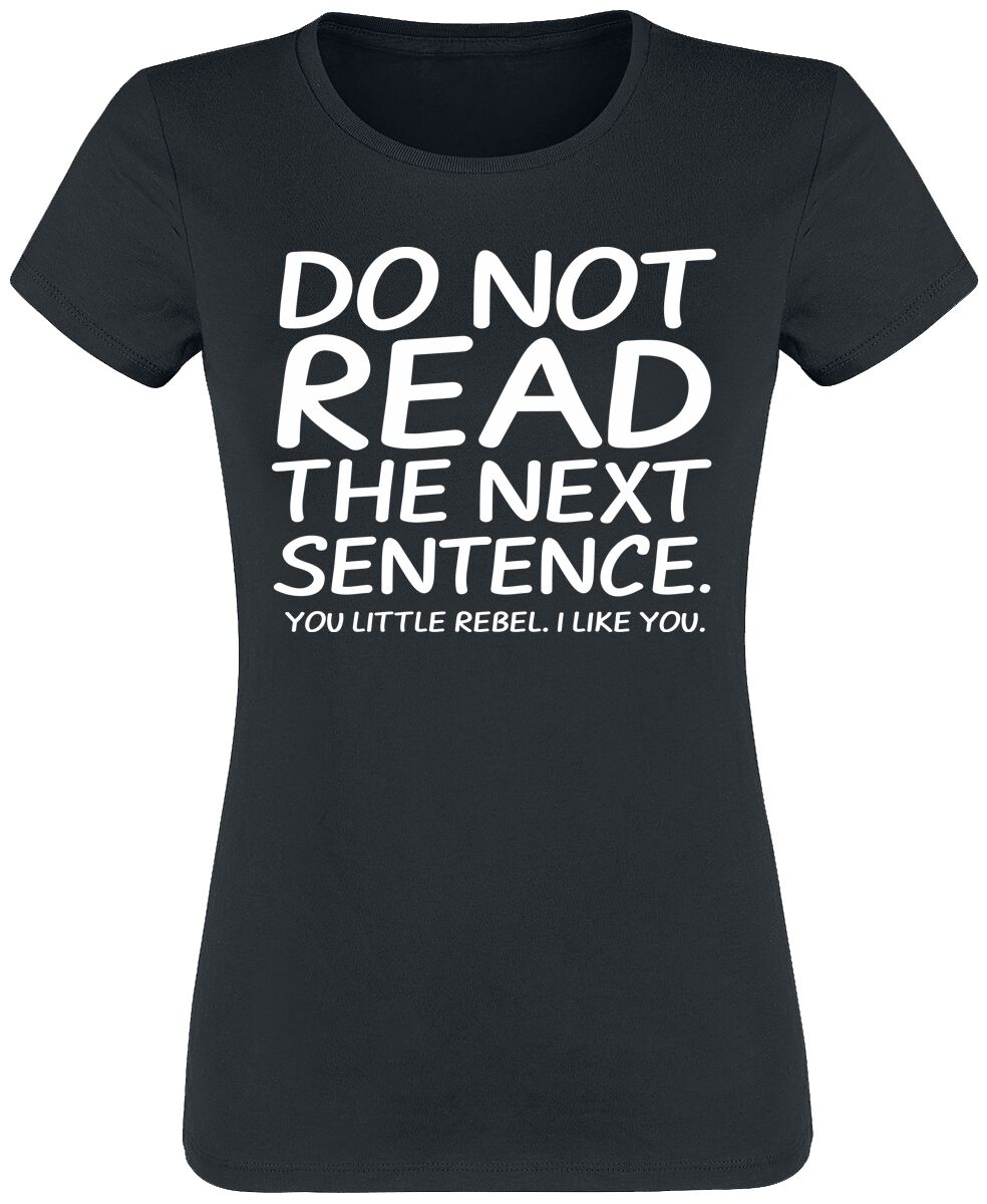 Sprüche T-Shirt - Do Not Read The Next Sentence - S bis XXL - für Damen - Größe M - schwarz