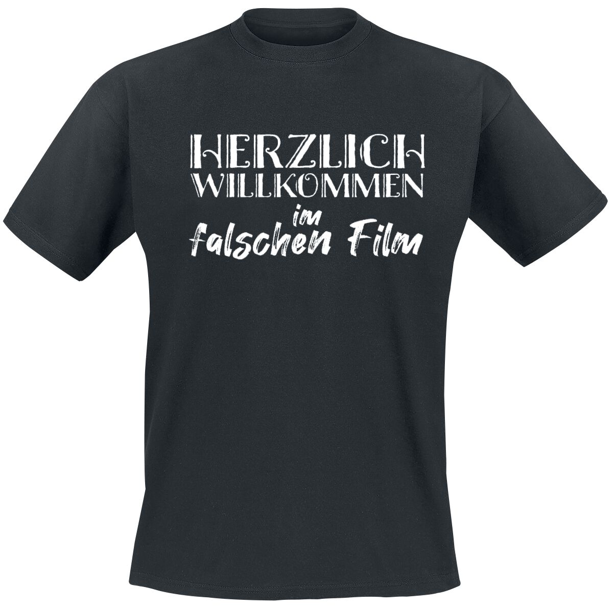 Sprüche Herzlich Willkommen im falschen Film T-Shirt schwarz in 4XL