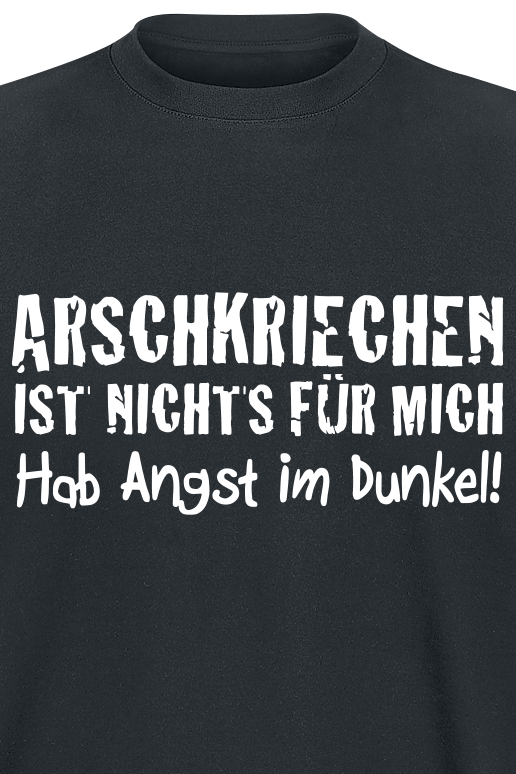 Sprüche T-Shirt - Arschkriechen ist nichts für mich - M bis 3XL - für Männer - Größe XXL - schwarz