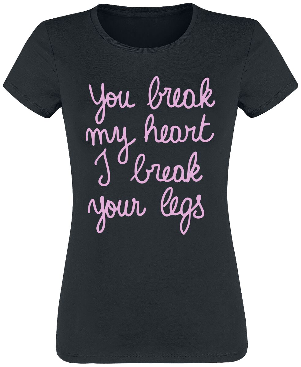 Sprüche T-Shirt - You Break My Heart I Break Your Legs - S bis 3XL - für Damen - Größe XXL - schwarz