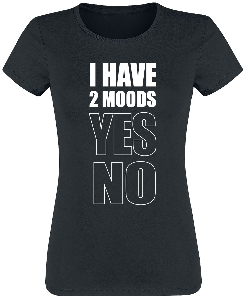 Sprüche T-Shirt - I Have 2 Moods: Yes - No - S bis 3XL - für Damen - Größe XXL - schwarz